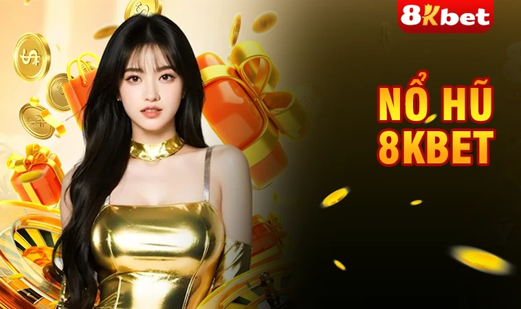 8KBet - Trang Chủ 8K Bet - Nhà Cái Uy Tín Hàng Đầu Thế Giới Năm 2025